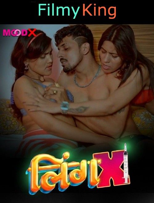 Ling X (2023) S01 Hindi MoodX Web Series [Episode 4]